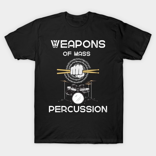 Weapons Of Mass Percussion T-Shirt by ODIN DESIGNS